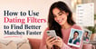 How to Use Dating App Filters to Find Better Matches Faster
