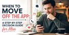 When to Stop Messaging &amp; Move Conversation Off the App: A Step-by-Step Decision Guide for Men