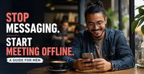 When to Stop Messaging &amp; Move Conversation Off the App: A Step-by-Step Decision Guide for Men