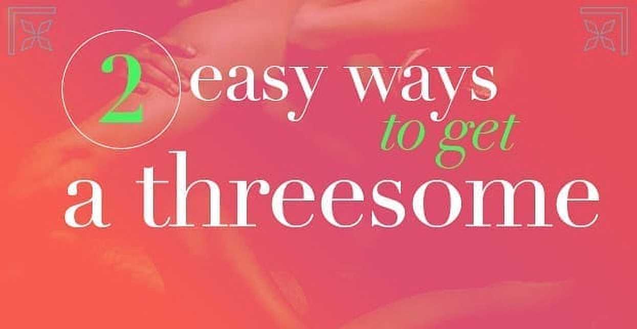 2 Easy Ways to Get a Threesome