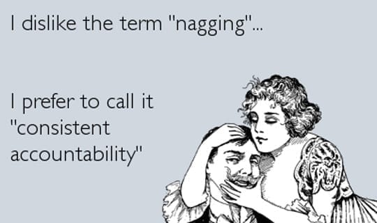 How to stop being a nag