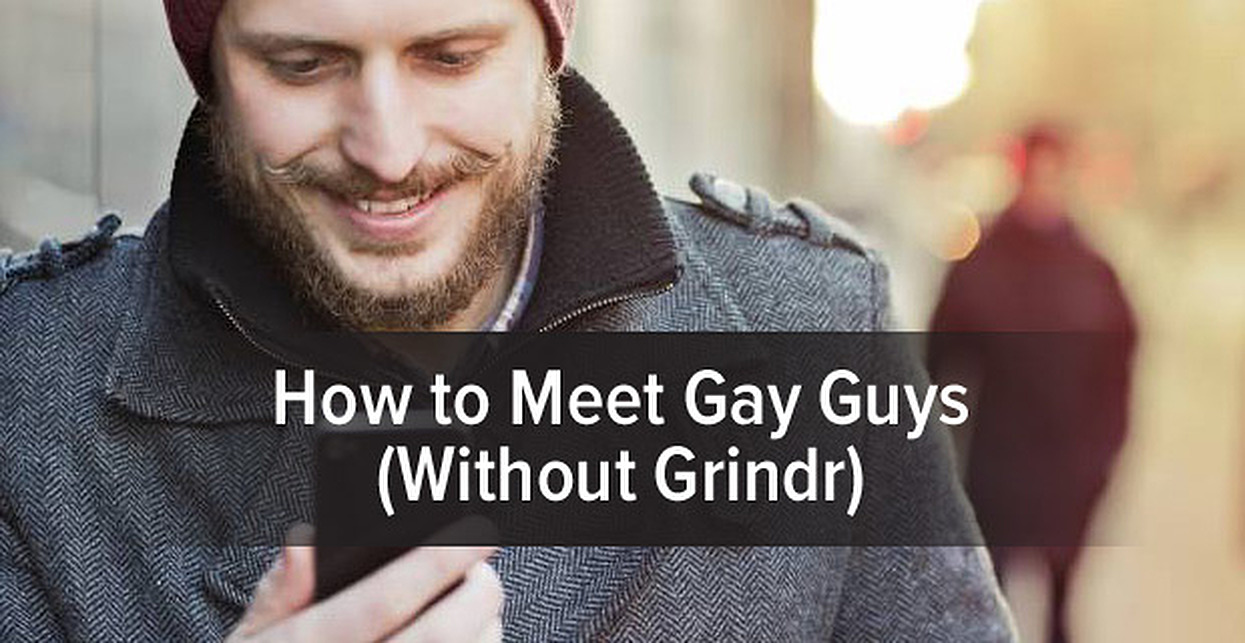 how to meet gay guys without grindr