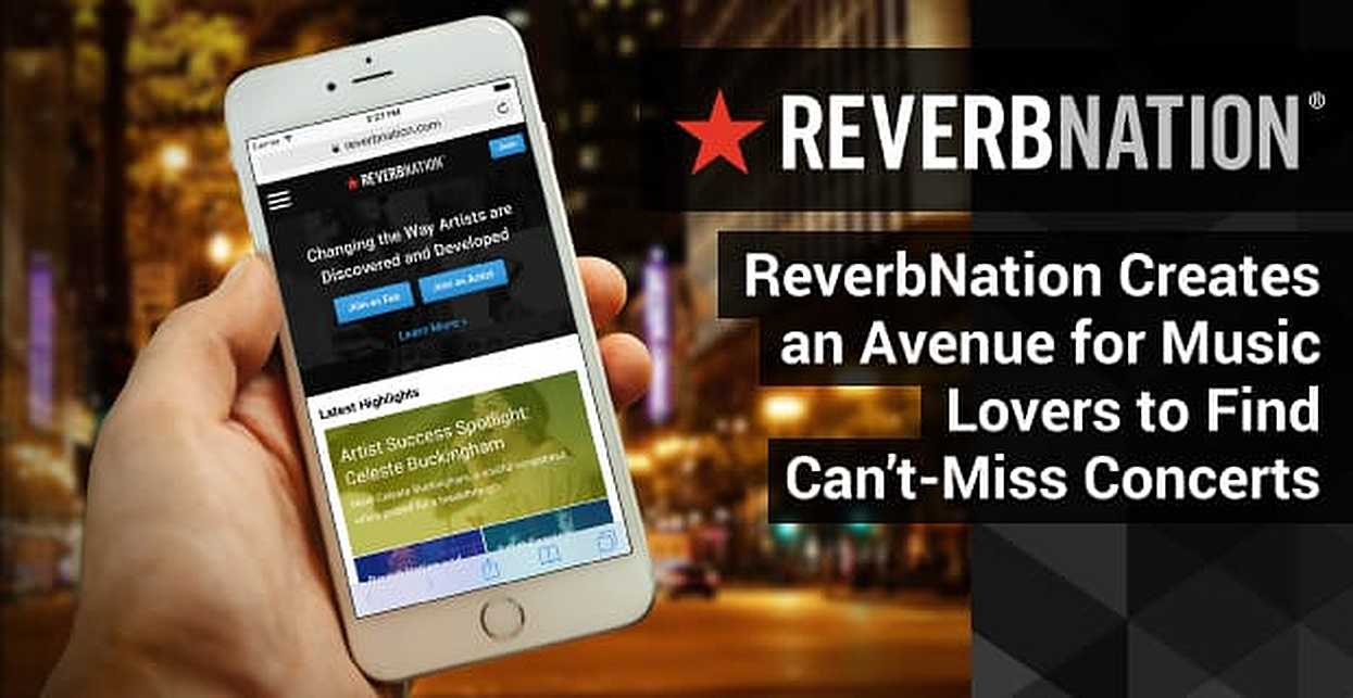 4 Million+ Rising Artists — ReverbNation Creates an Avenue for Music