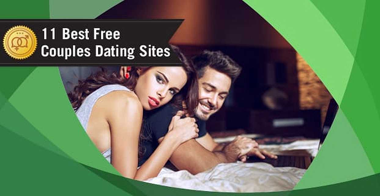 11 Best Couples Dating Sites (Oct