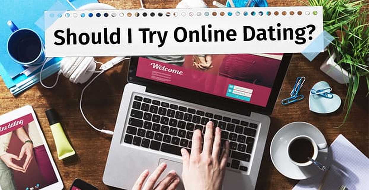 Should I Try Online Dating?” — (7 Things to Know Before Joining)