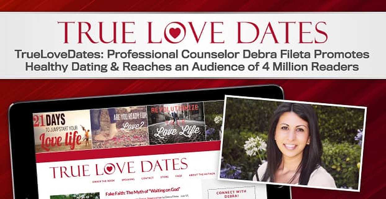 TrueLoveDates: Professional Counselor Debra Fileta Promotes Healthy