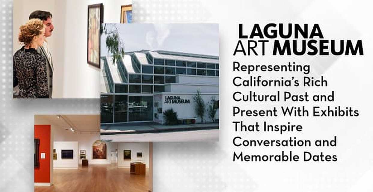 The Laguna Art Museum — Representing California’s Rich Cultural Past