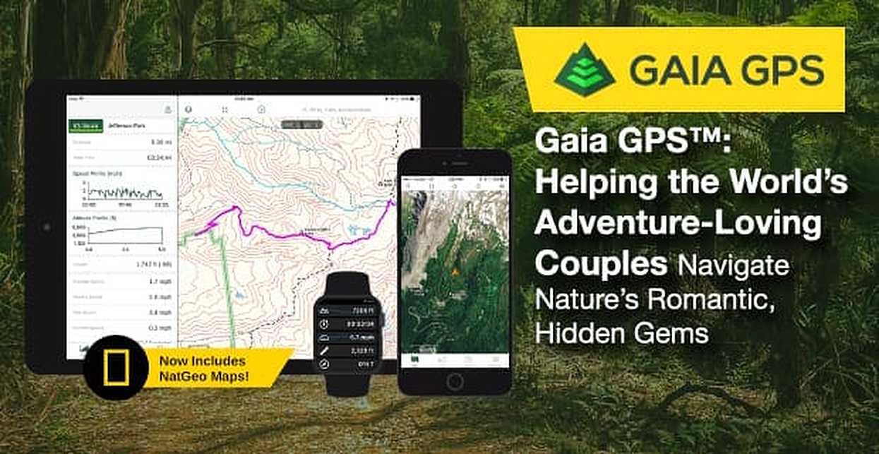 Gaia GPS™ Helps the World’s AdventureLoving Couples Navigate Nature’s