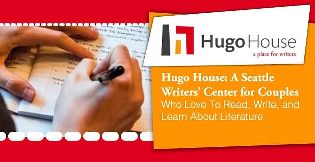 Hugo House A Seattle Writers’ Center for Couples Who Love To Read, Write, and Learn About