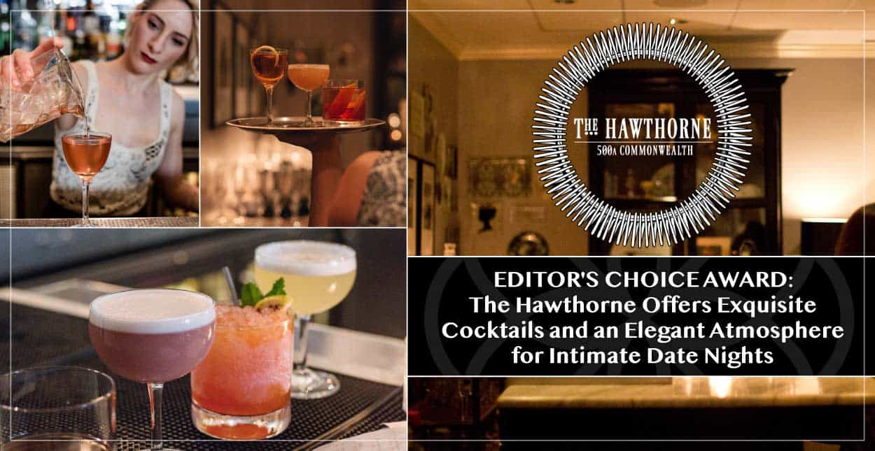 Editor's Choice Award The Hawthorne Offers Exquisite Cocktails and an