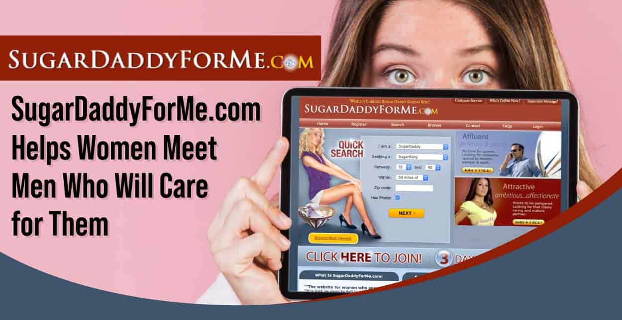 SugarDaddyForMe.com Helps Women Meet Men Who Will Care for Them