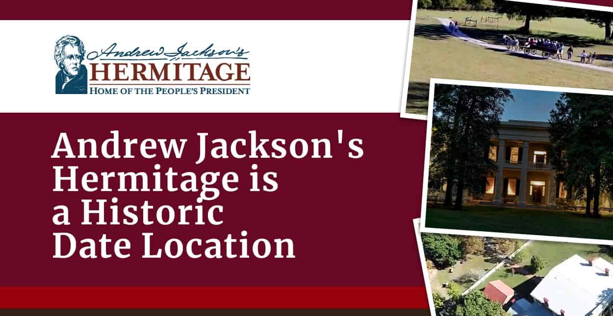 Andrew Jackson's Hermitage is a Beautiful & Historic Date Location
