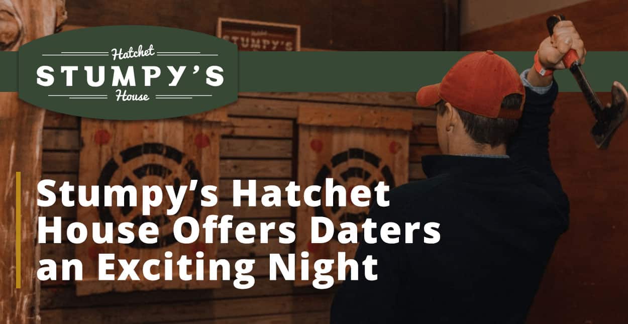 Stumpy’s Hatchet House Offers Daters an Exciting Night of Axe Throwing