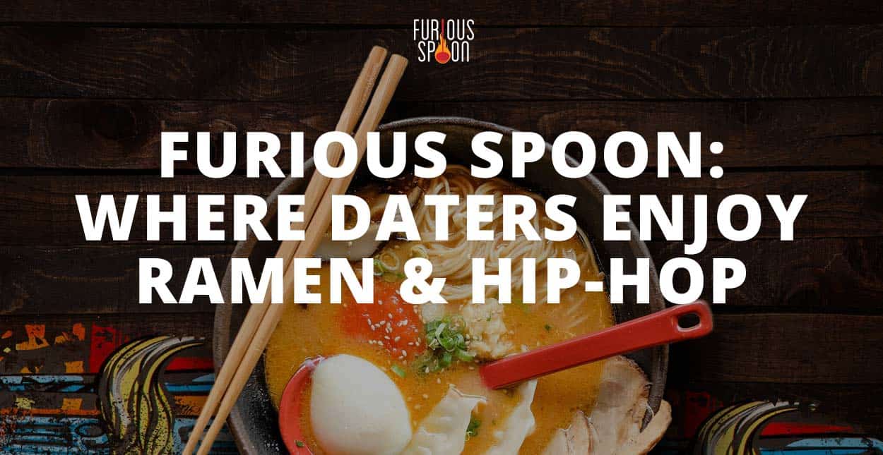 Furious Spoon is a Trendy Restaurant Where Daters Enjoy Ramen Noodles