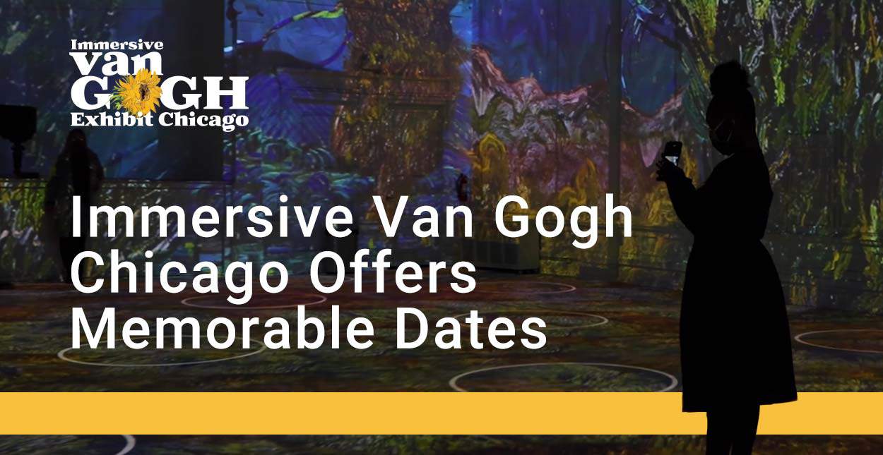 Immersive Van Gogh Chicago Offers a Memorable Date Experience for Art