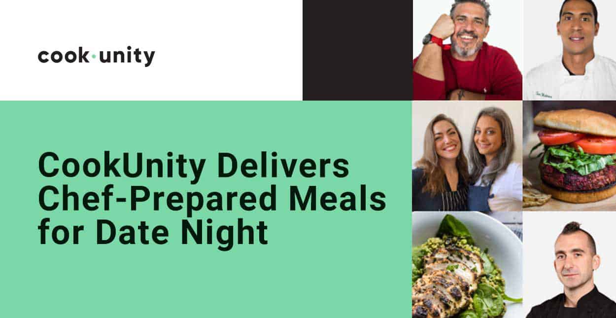 CookUnity Delivers ChefPrepared Meals for Delicious Date Nights at Home
