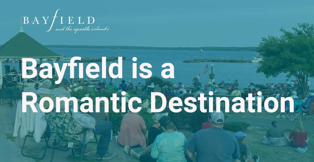 Bayfield, Wisconsin A Romantic Destination for Adventurous Couples