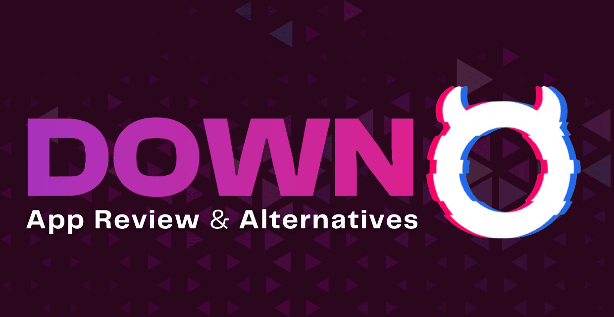 DOWN App Review & 5 Best Alternatives (Apr. 2026)