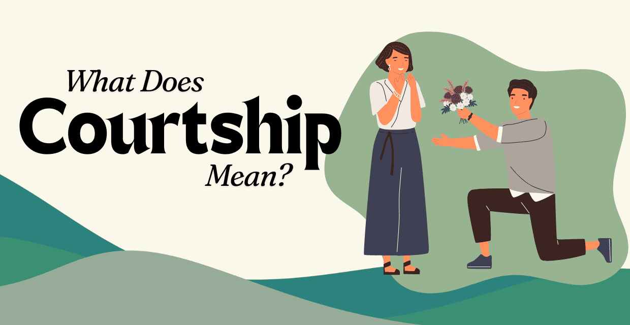 What Does Courtship Mean?