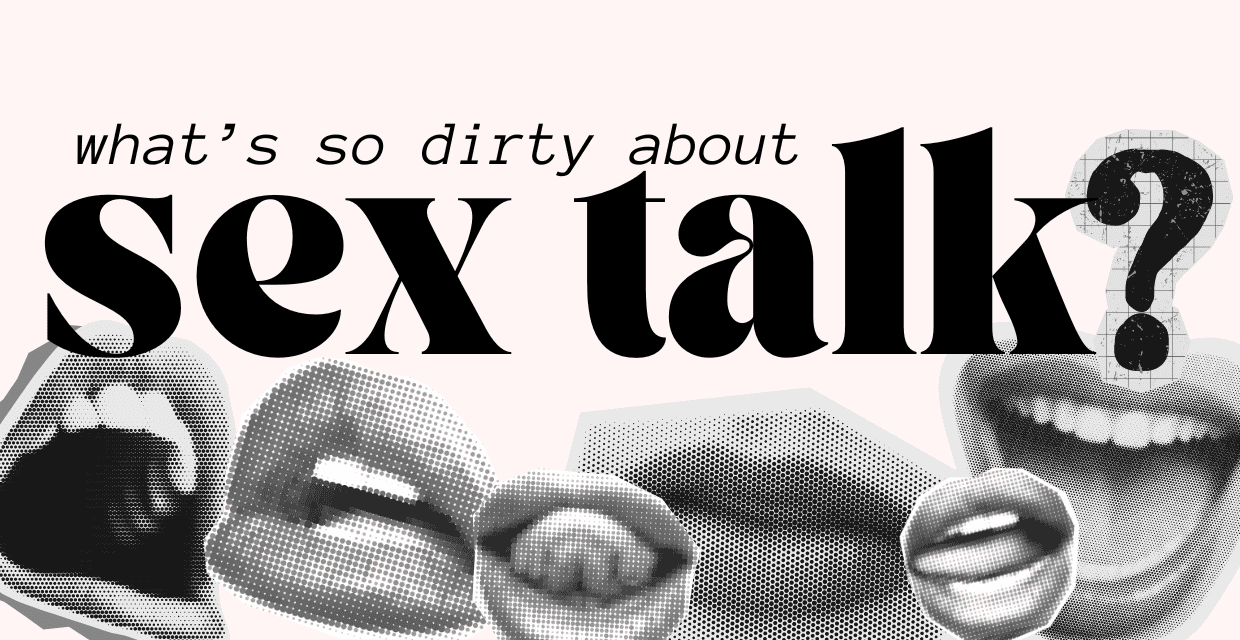 What’s So “Dirty” About Sex Talk?