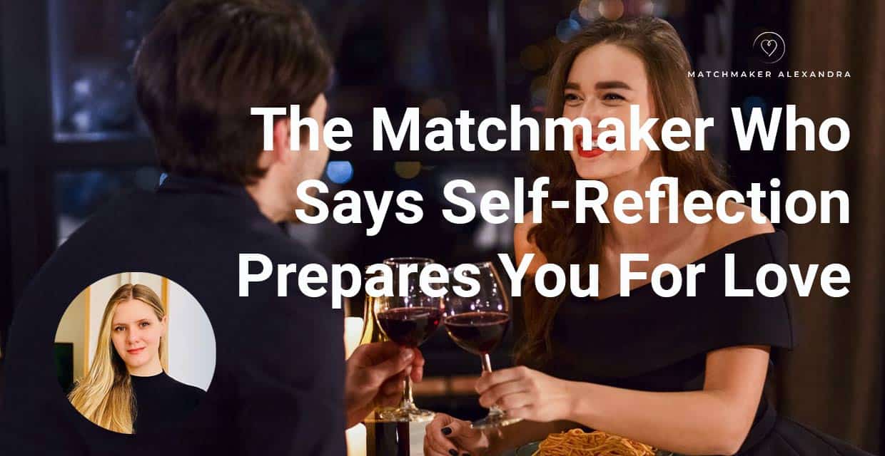 The Holistic Matchmaker Who Says Self-Reflection Can Prepare You For Love