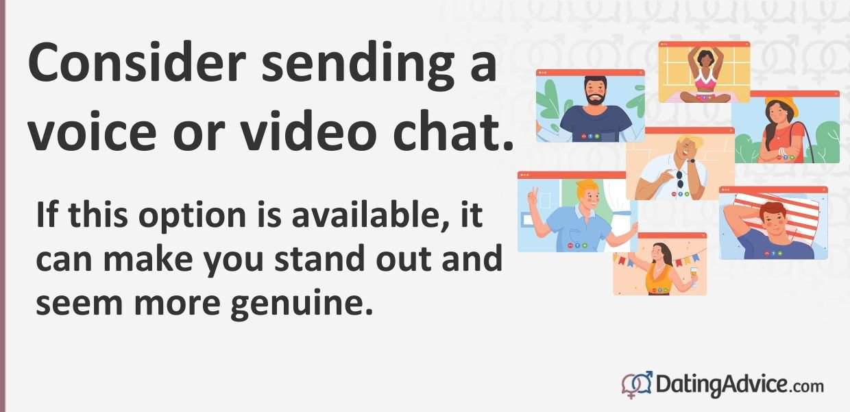 Consider sending a voice or video chat if this option is available.